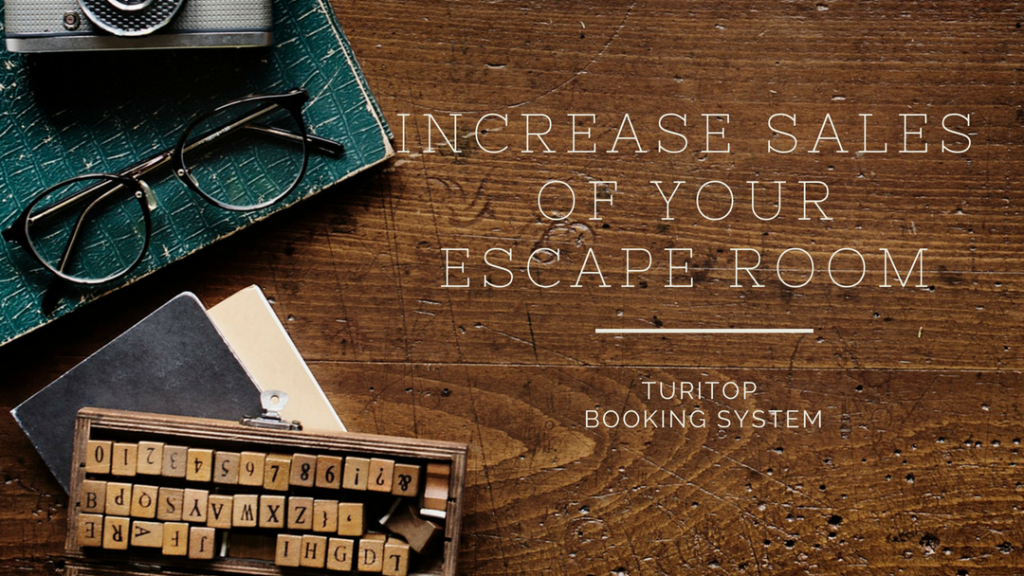 The best tools to increase the sales of your Escape Room